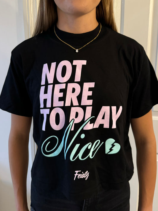 Not Here to Play Nice Women's Boxy Tee